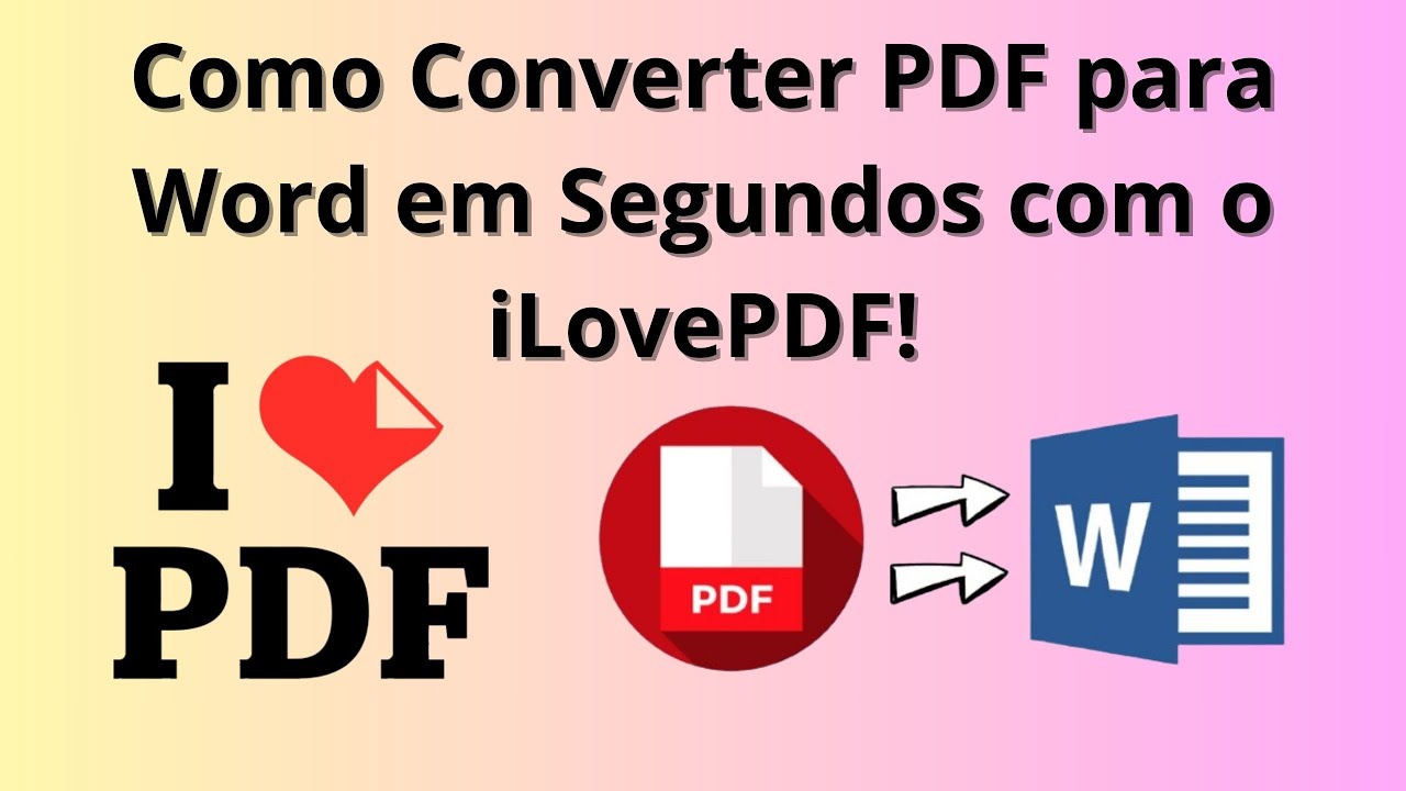 Como Converter PDF para Word em SECONDS com o iLovePDF!