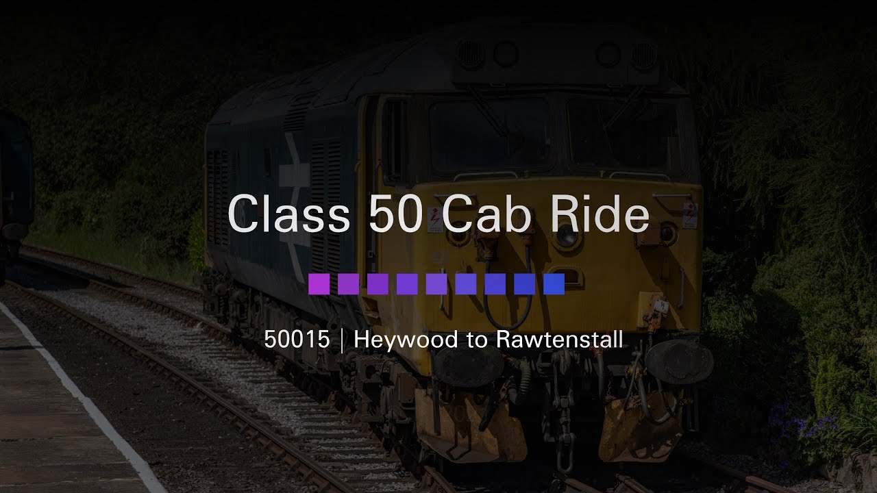 [4K60] Class 50 Cab Ride Pt.I, Heywood - Rawtenstall