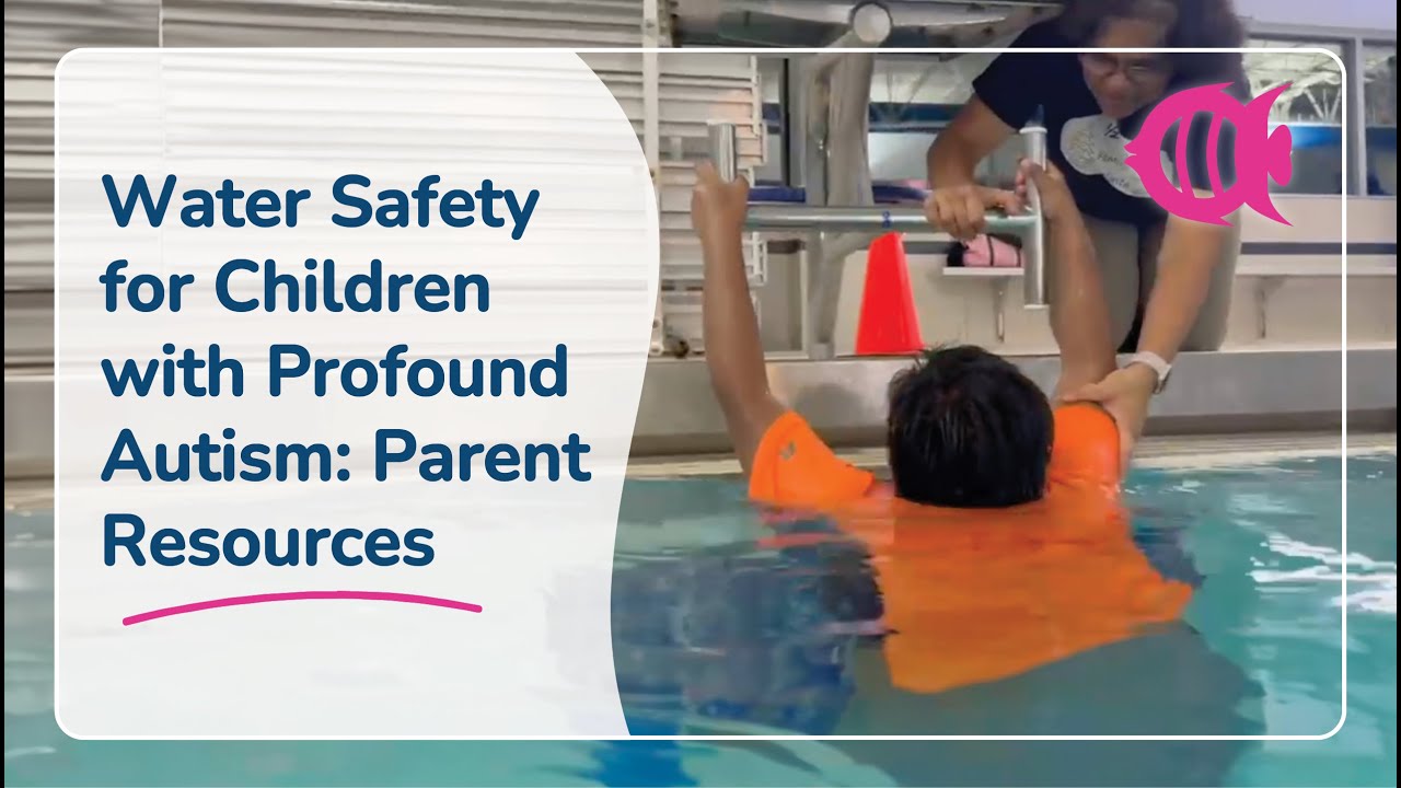 How We Help Parents of a Child with Profound Autism Stay Safer in Water | Adaptive Swim Lessons