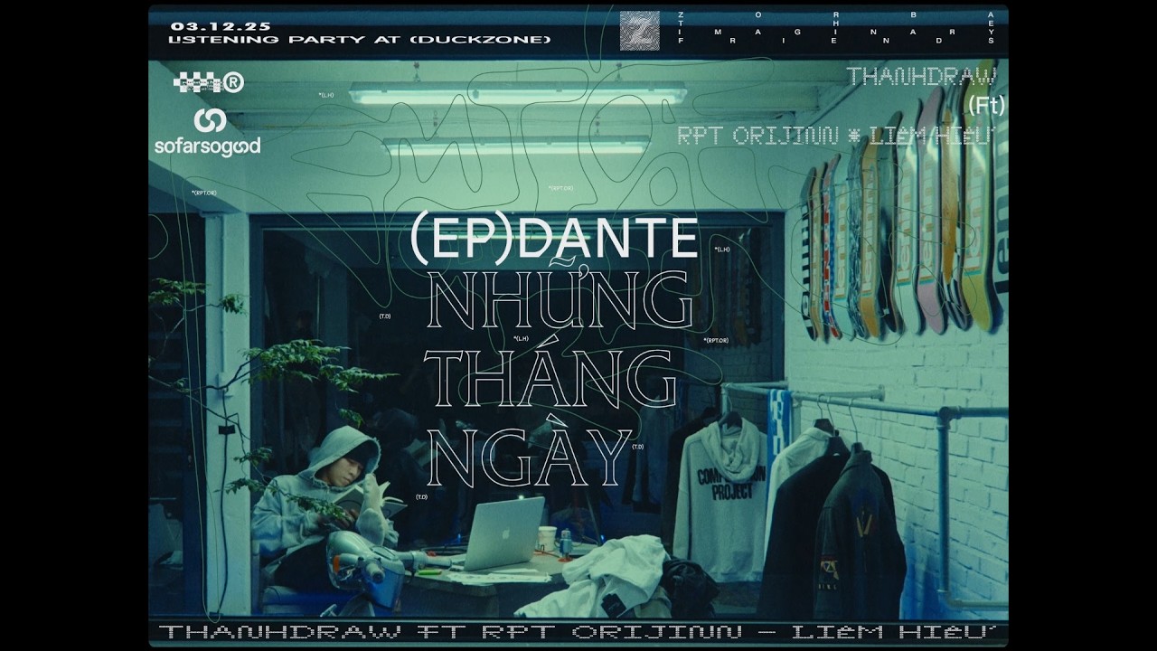 NHUNGTHANGNGAY - THANHDRAW (ft. RPT ORIJINN, LIÊM HIẾU) // EP. DANTE LISTENING PARTY