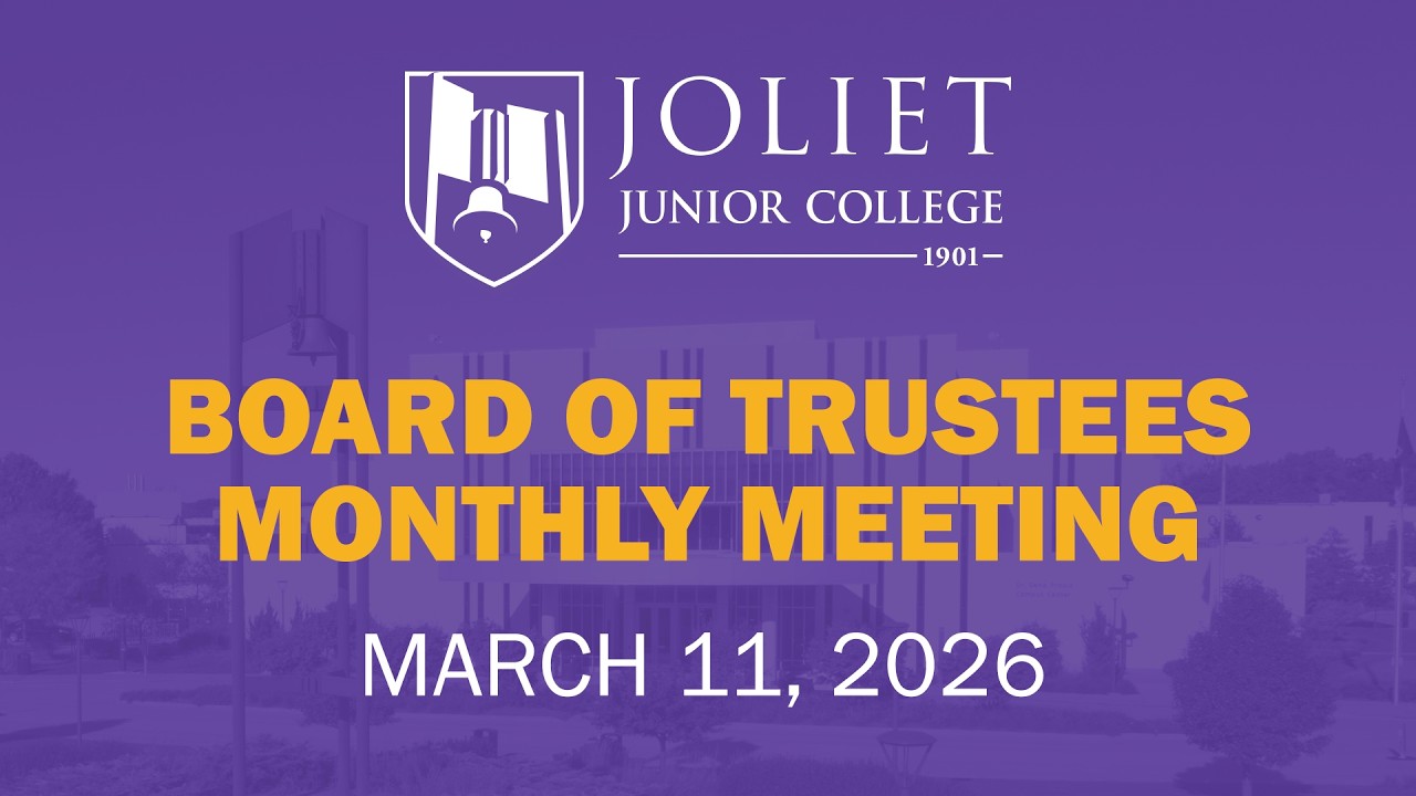Joliet Junior College Board of Trustees Monthly Meeting - March 11, 2026