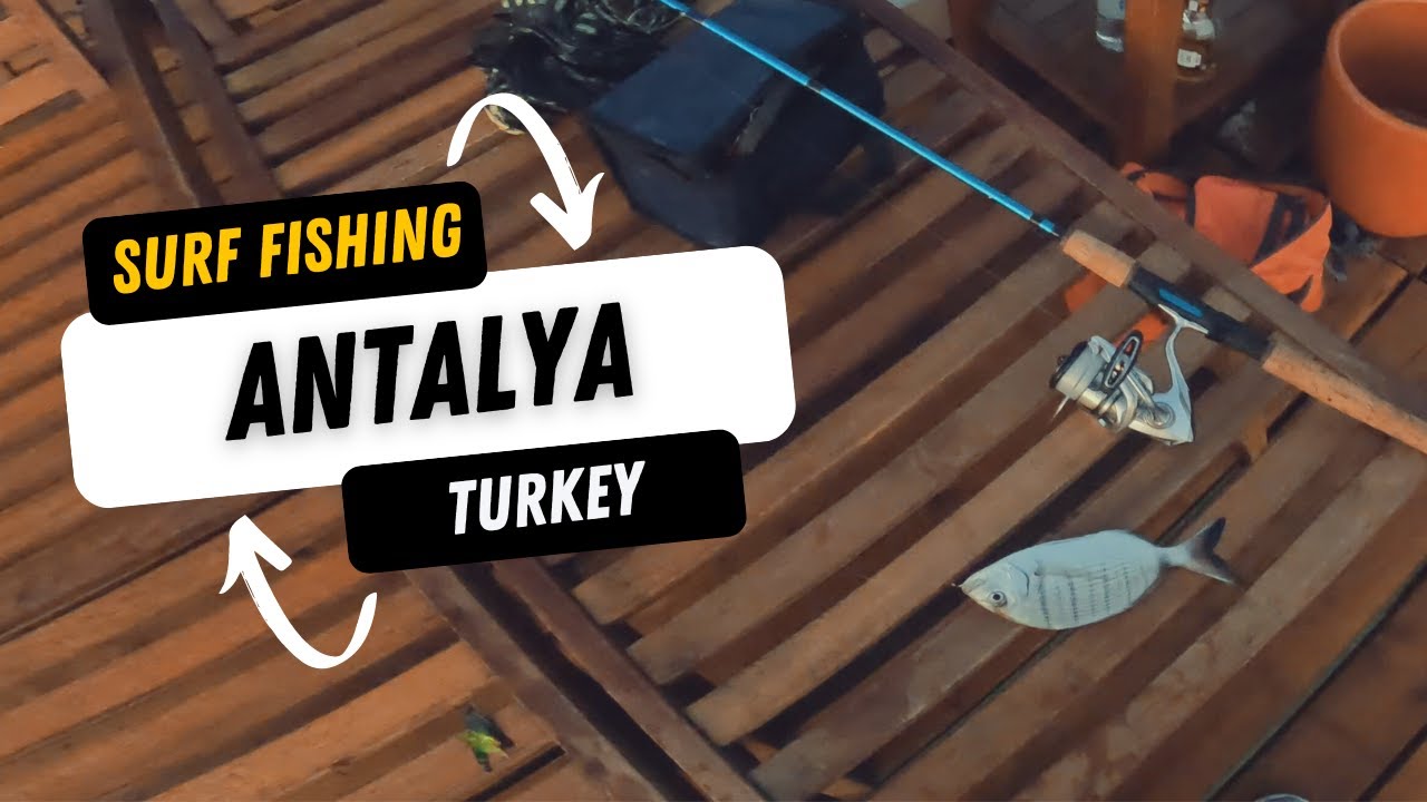How to surf fish in Antalya, Turkey