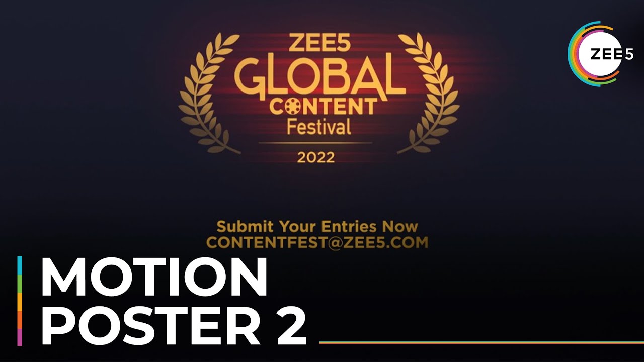 ZEE5 Global Content Festival 2022 | Motion Poster 2 | Taking your Stories to the World