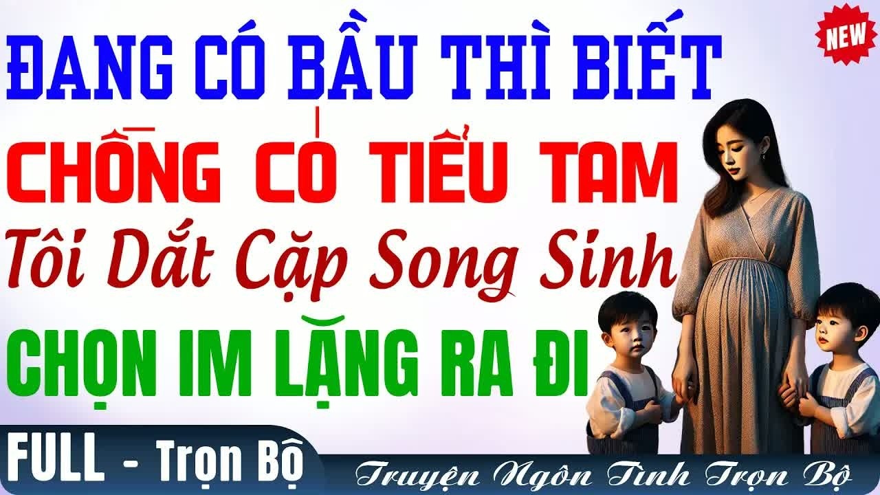 Đang mang thai mới phát hiện chồng có con riêng, tôi sinh cặp song sinh rồi lặng lẽ rời đi khiến a