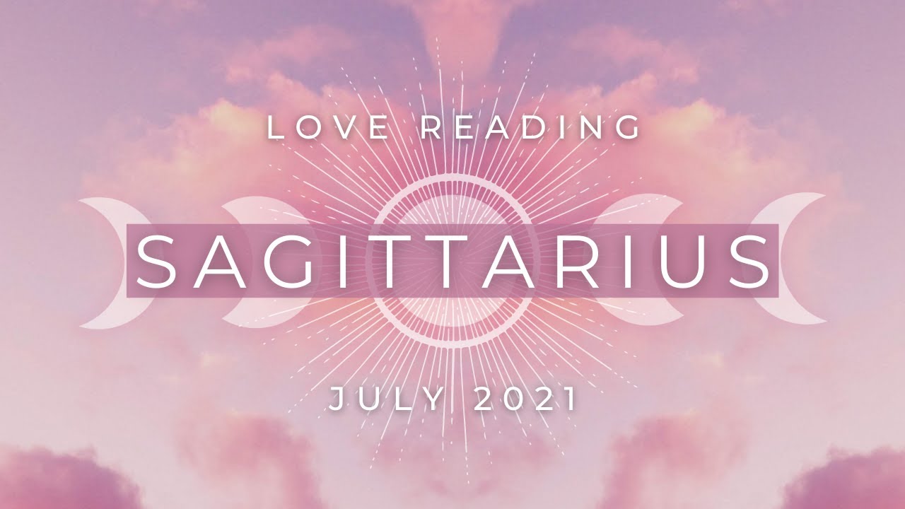 SAGITTARIUS ✦ A Sudden Return of a Past Lover. They Sincerely Regret SO Much! ✦ July 2021