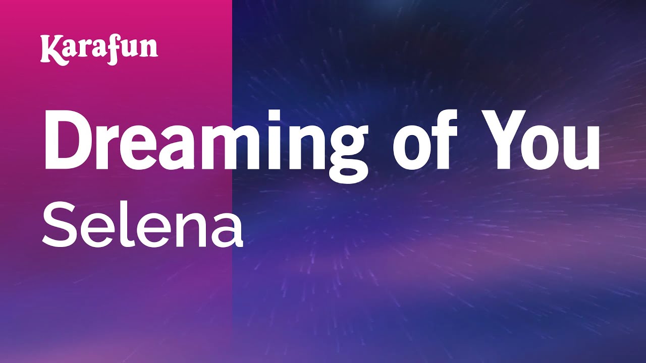 Dreaming of You - Selena | Karaoke Version | KaraFun