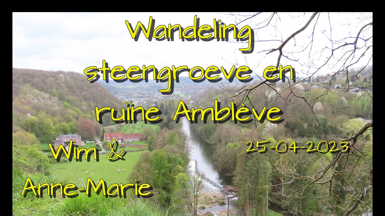 Wandeling steengroeve en ruïne Amblève Aywaille 25-04-2023