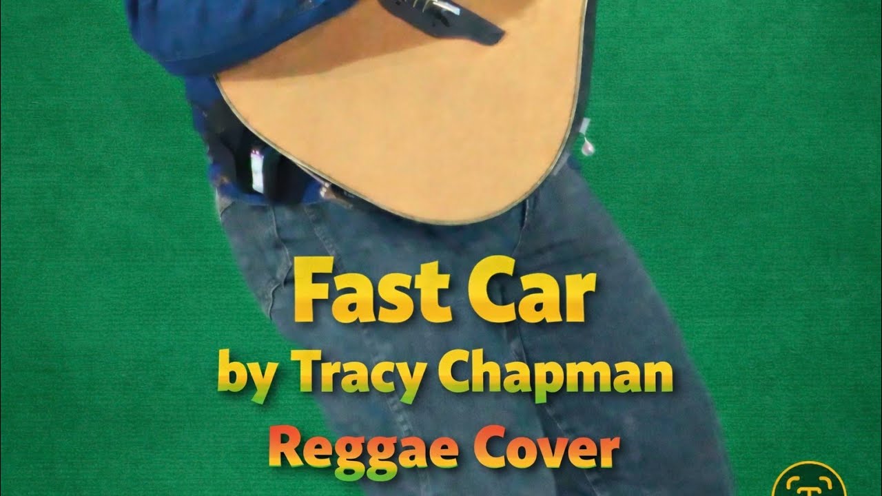FAST CAR #foryou #Reggae #cover #music #foryou #goodvibes #newmusic #tracychapman #lovesong 