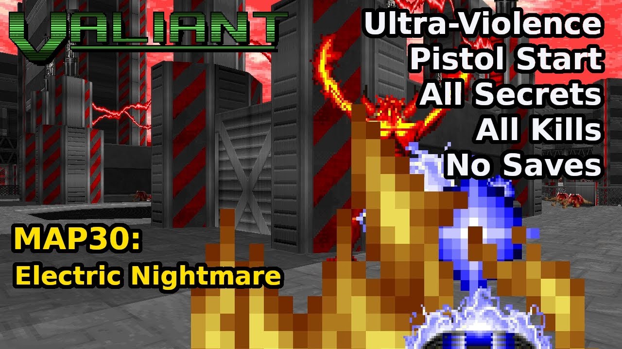 Doom II: Valiant - MAP30: Electric Nightmare (Ultra-Violence 100%)