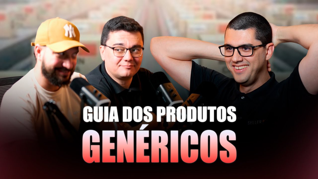 GUIA DOS PRODUTOS GEN&Eacute;RICOS NA AMAZON BRASIL - Seller Cast #147