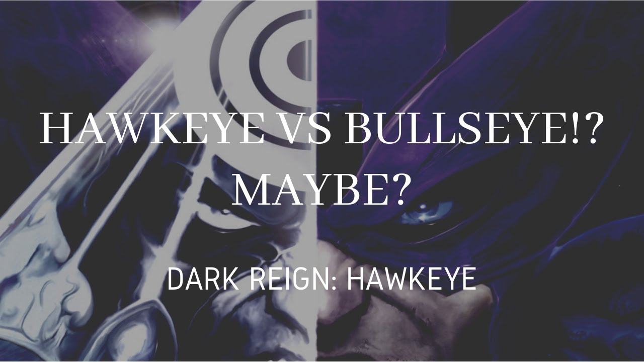 Hawkeye vs Bullseye!? Maybe? (Dark Reign: Hawkeye)