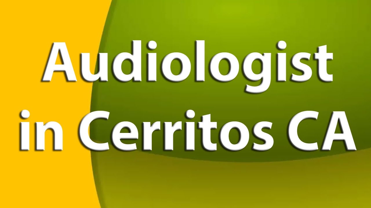 (562) 740-8338 Audiologist in the Cerritos Area