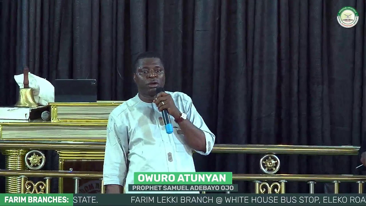 OWURO ATUNYAN | LIVE | PROPHET SAMUEL ADEBAYO OJO (AUTHORITY).