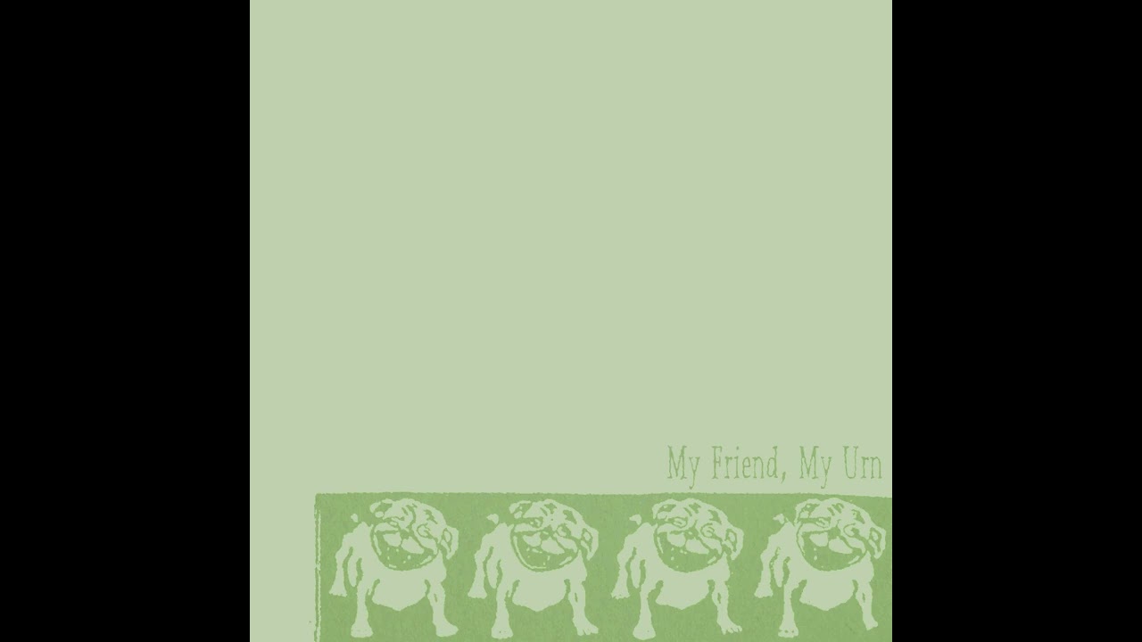 My Friend, My Urn- Demo (2025)