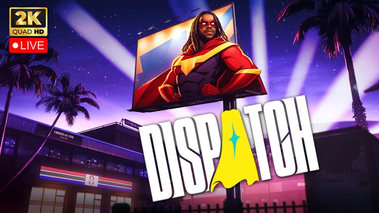 Dispatch 🔴LIVE Gameplay EP1 (PC) 1440p