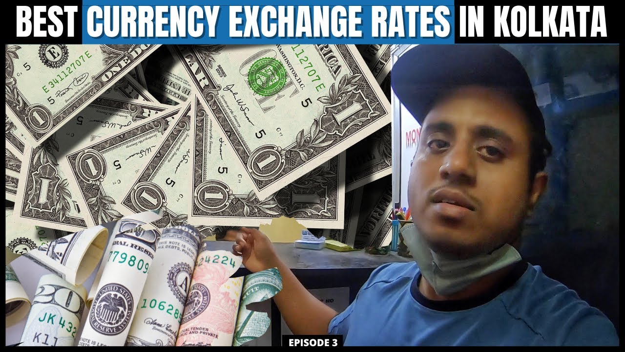 The Best Currency Exchange Rates in Kolkata | Kolkata में करेंसी कहा एक्सचेंज करें