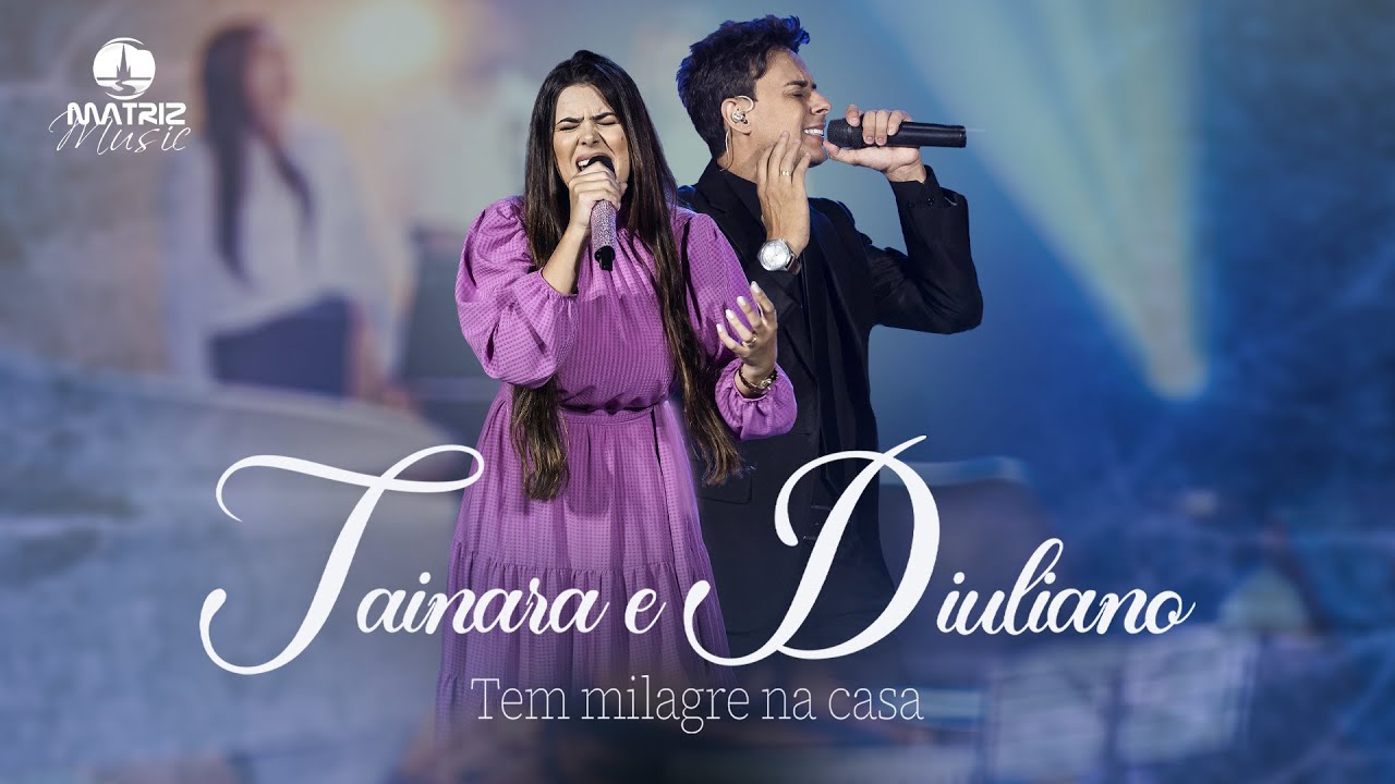 Tainara e Diuliano - Tem milagre na casa l DVD em São Paulo