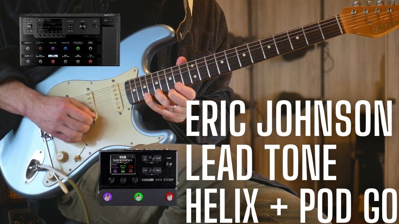 Eric Johnson Style Lead Tones for Helix HX Stomp and Pod Go