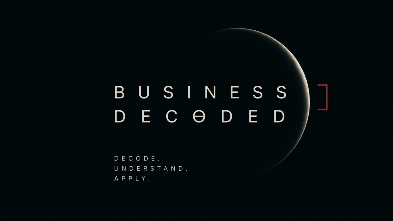Welcome to Business Decoded.