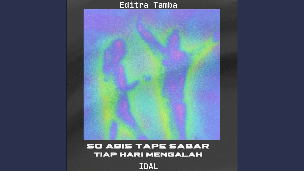 So Abis Tape Sabar Tiap Hari Mengalah