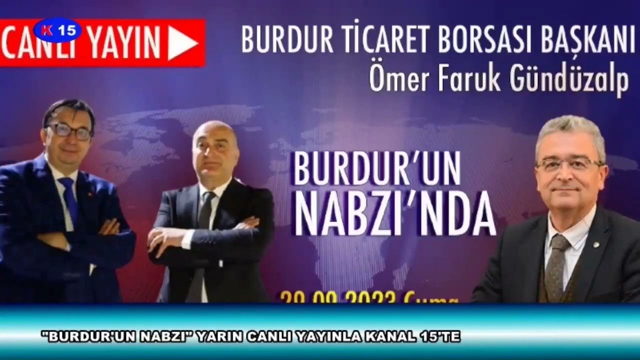 BURDUR'UN NABZI YARIN CANLI YAYINLA KANAL 15'TE