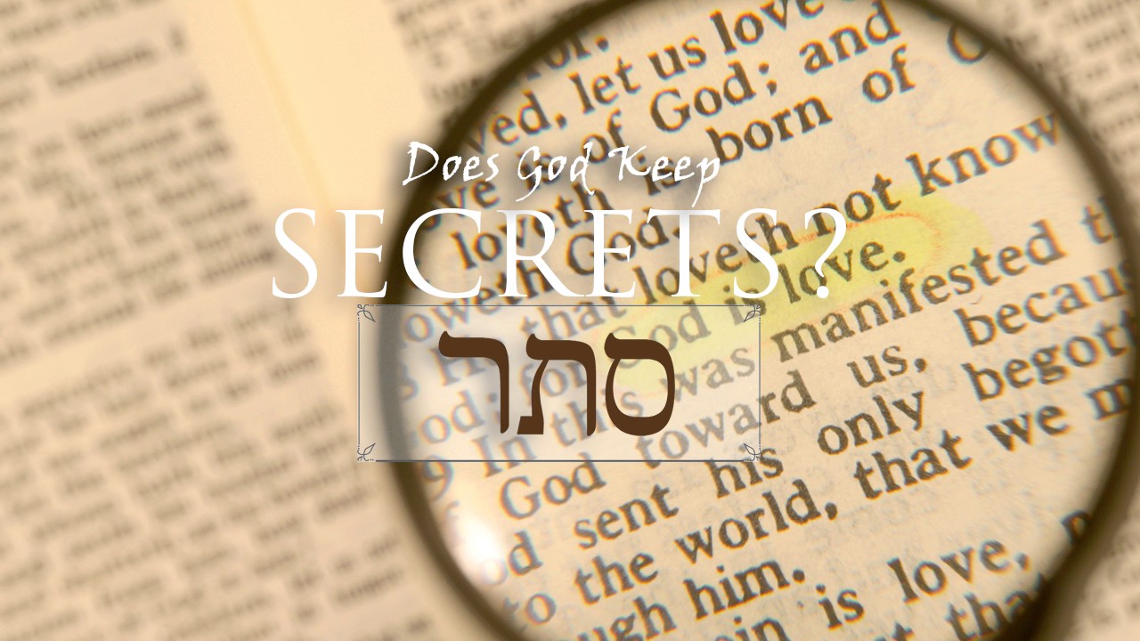 Does God Keep Secrets from His Children?