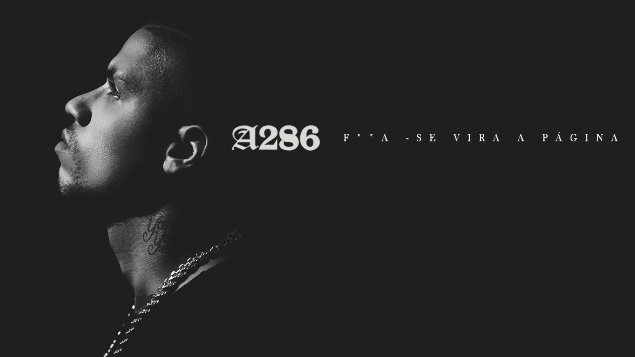 A286 feat. MC Lurhian - F**a - se vira a página (Official Audio)