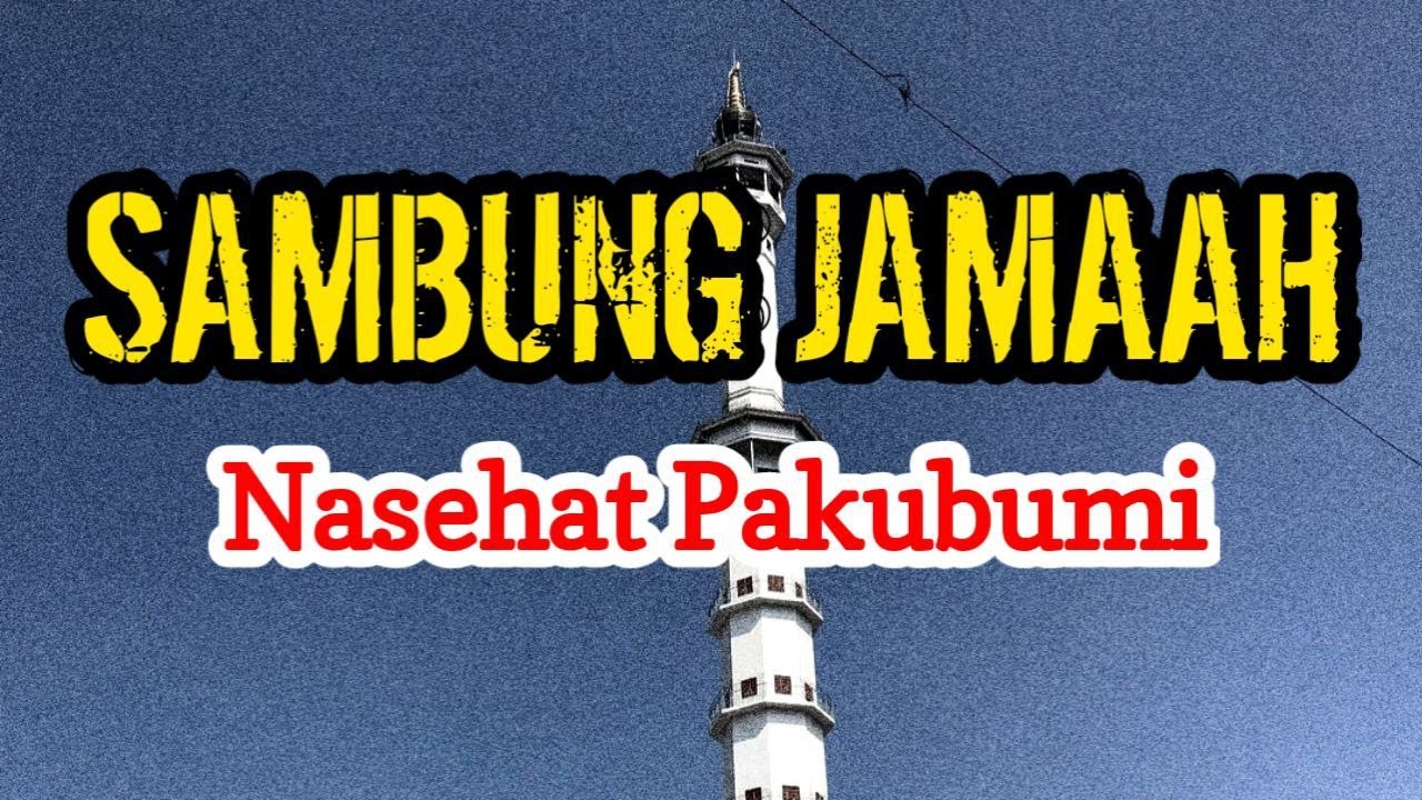 WAJIBNYA SAMBUNG JAMAAH - NASEHAT PEMANTAPAN GENERASI PENERUS LDII