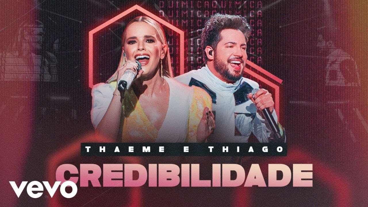 Thaeme & Thiago - Credibilidade (Ao Vivo Em S&atilde;o Paulo / 2019)