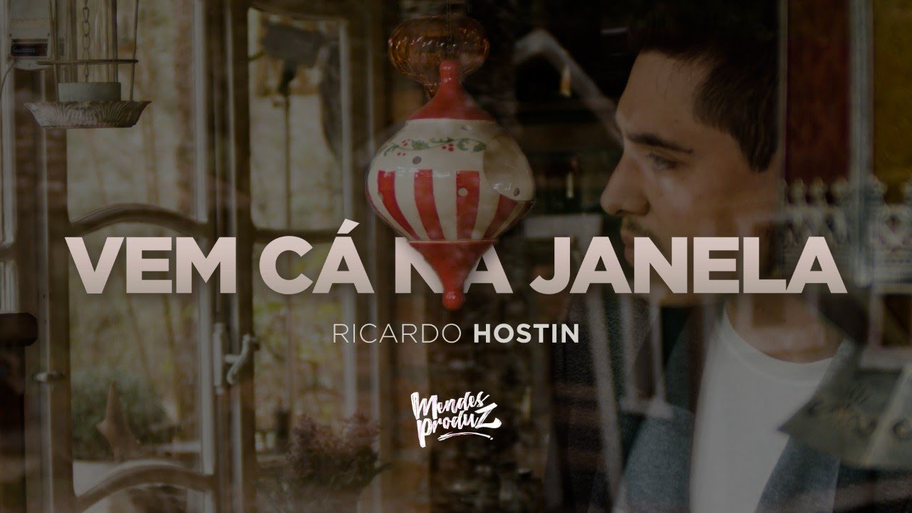 Ricardo Hostin - Vem cá na janela (official music video)