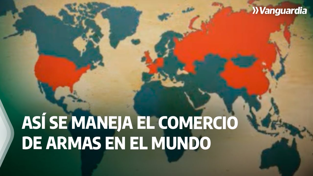 Así se maneja el comercio de armas en el mundo | Vanguardia