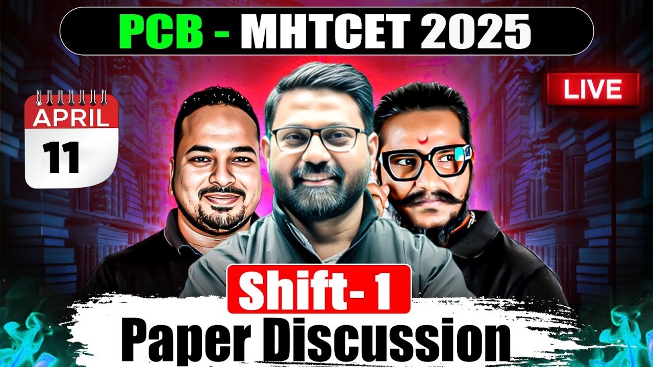 11th April 2025: 🔥 PCB Shift1: MHTCET 2025 LIVE Paper Analysis! Physics, Chemistry, Biology  🚀