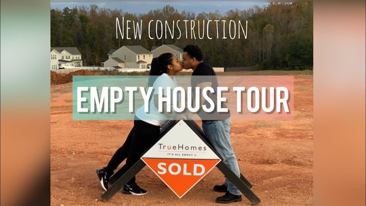 WE BOUGHT OUR FIRST HOUSE BEFORE 30🏠🙌🏽 |NEW CONSTRUCTION |EMPTY HOUSE TOUR 2022 | True Homes