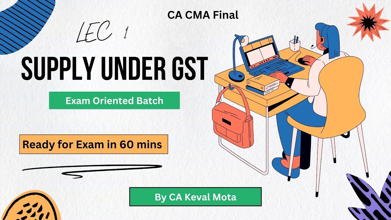Chp 1: Supply under GST (29 mins) - 1/3