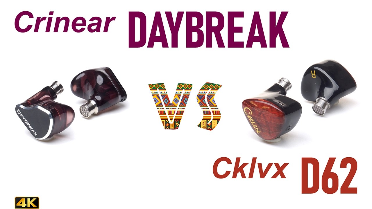 Crinear Daybreak vs Cklvx D62 [ethno] - - IEM sound comparison