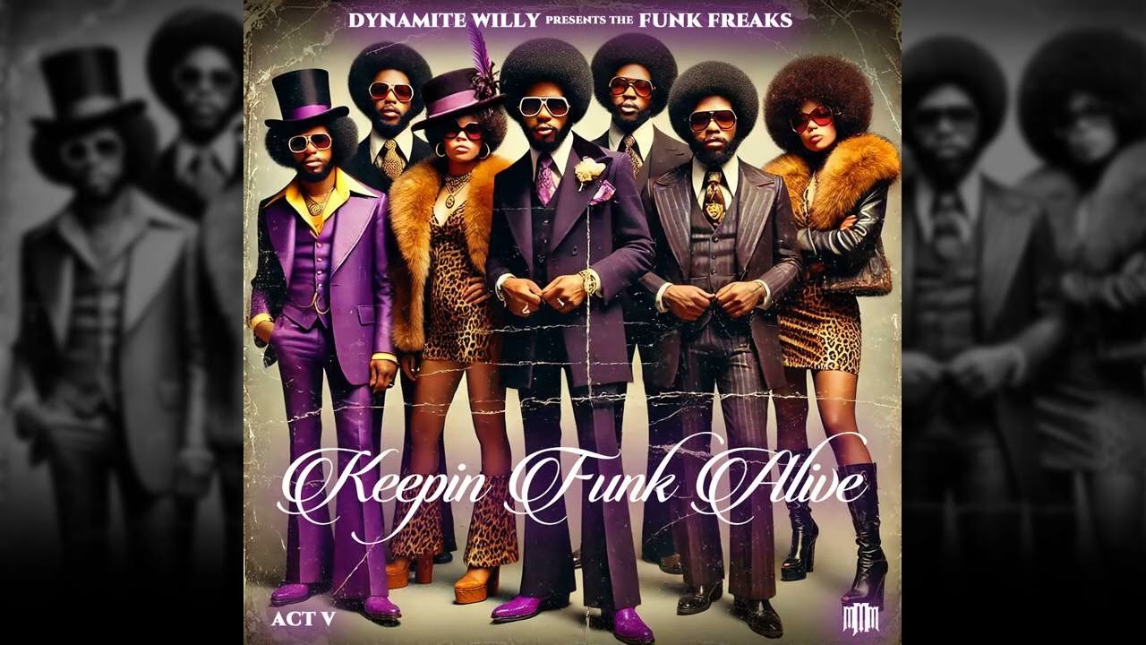 Dynamite Willy & The Funk Freaks - Keepin Funk Alive (Act V) (1975)