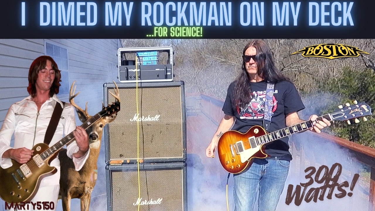 I Dimed My Rockman On My Deck...For Science - Tom Scholz Would Be Proud!