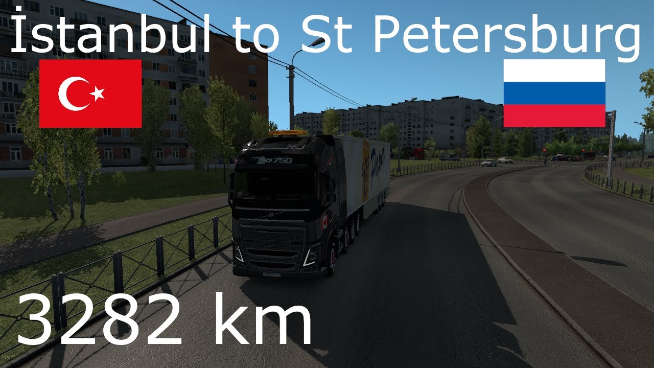 ETS2 1.36 Timelapse: İstanbul (TR) to St Petersburg (RU)