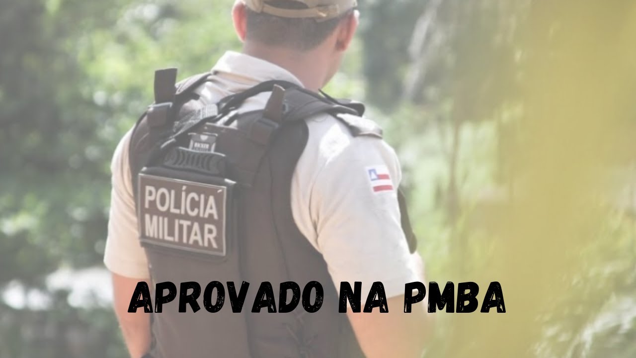 Como fui aprovado na PMBA