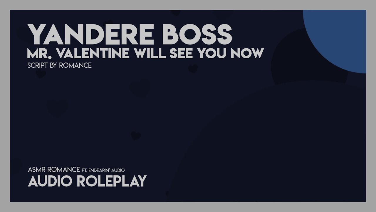 Mr. Valentine Will See You Now - Audio Roleplay [M4A] [Dom] [Intimate] [Yandere] ft. Endearin' Audio