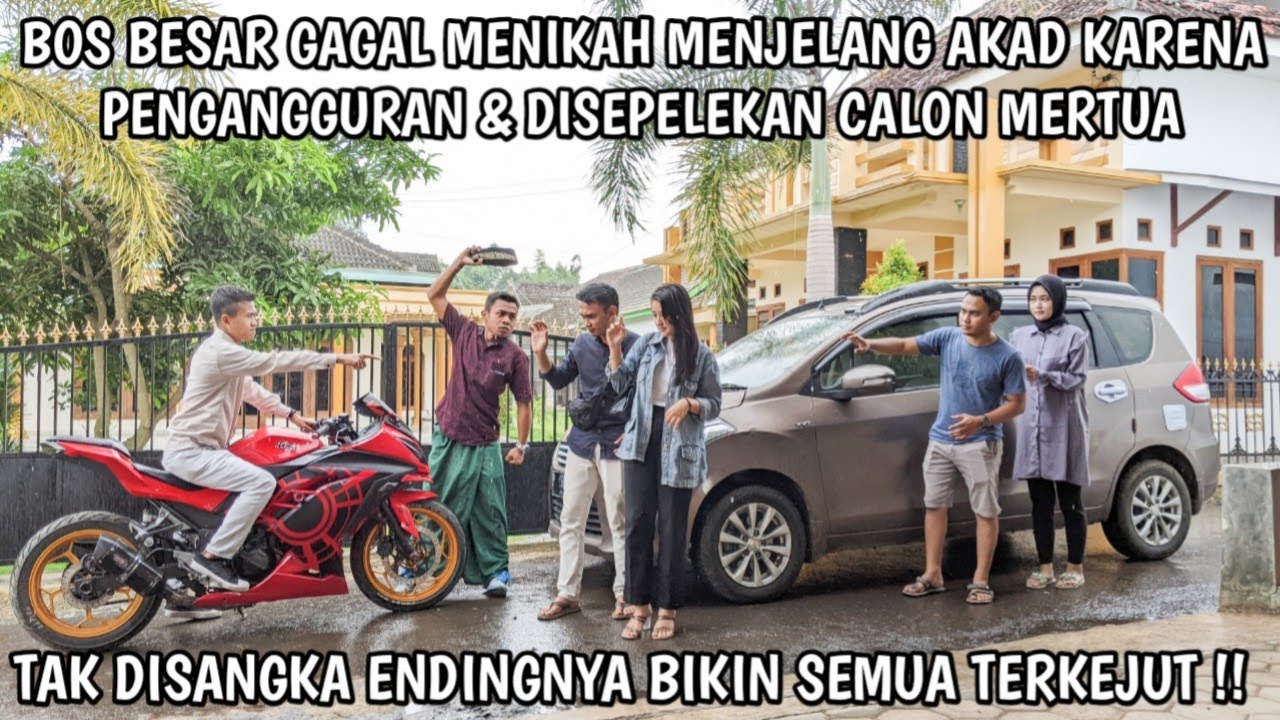 BOS BESAR GAGAL MENIKAH MENJELANG AKAD KARENA PENGANGGURAN & DISEPELEKAN CALON MERTUA, ENDINGNYA...