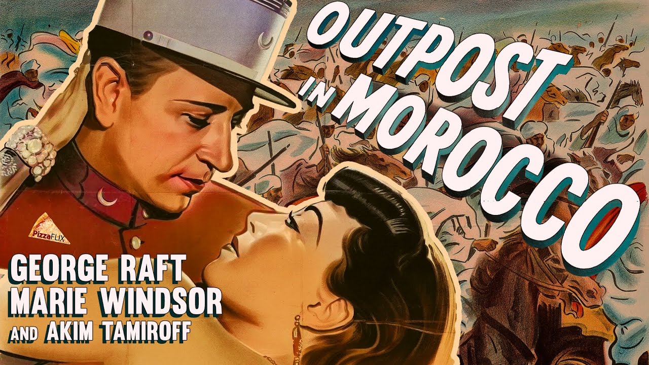 Outpost in Morocco (1949) GEORGE RAFT🍕 MARIE WINDSOR