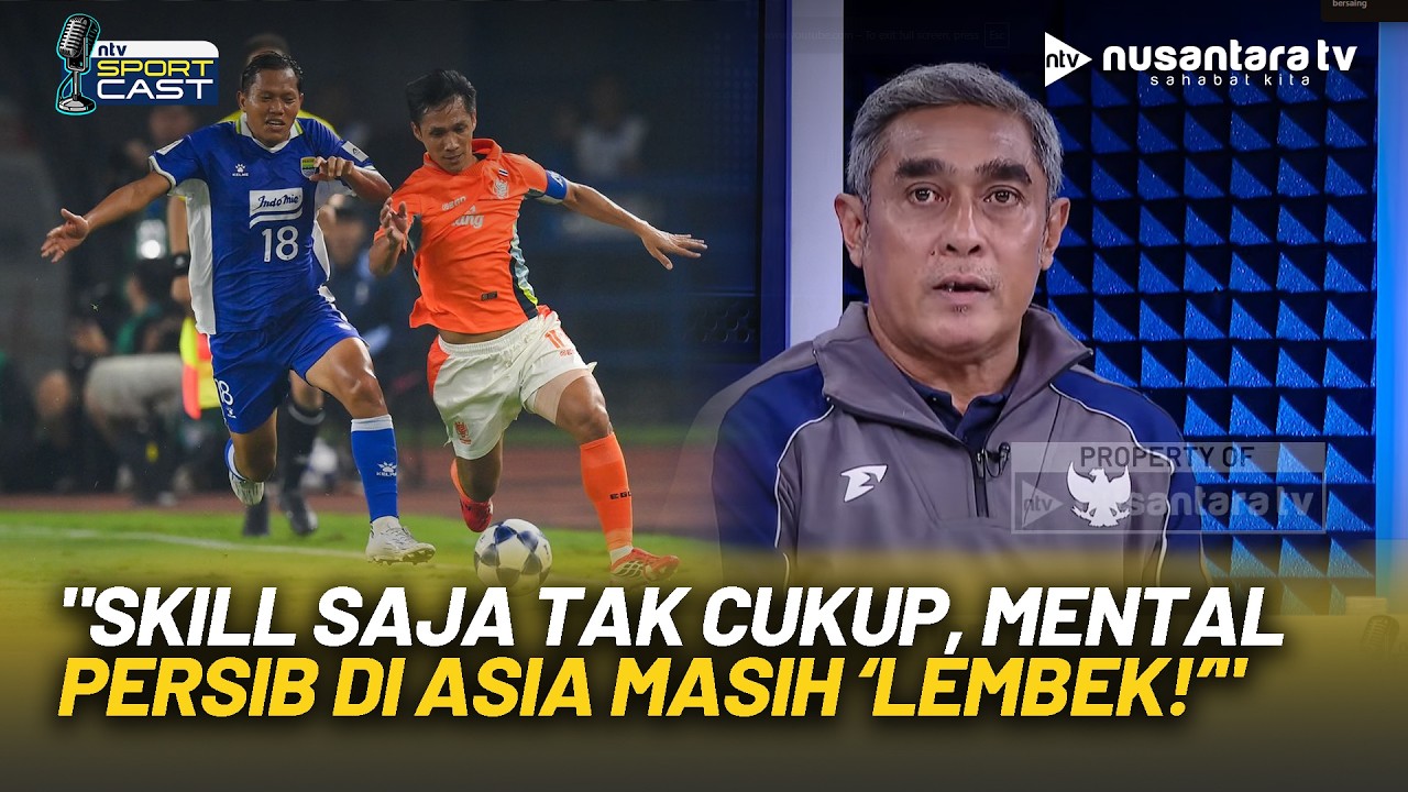 Performa Persib di Kompetisi Asia Perlu Perbaikan Mental dan Adaptasi Pemain | SPORT CAST