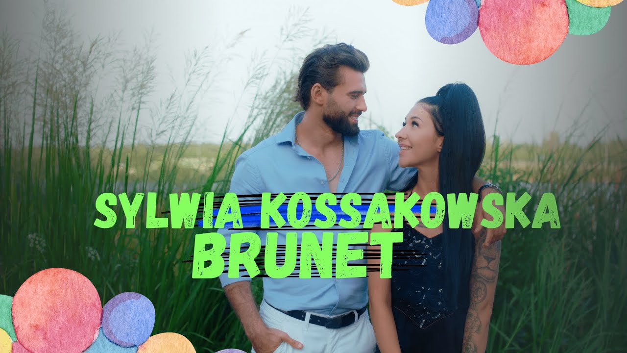 Sylwia Kossakowska - Brunet (Oficjalny teledysk) 2023