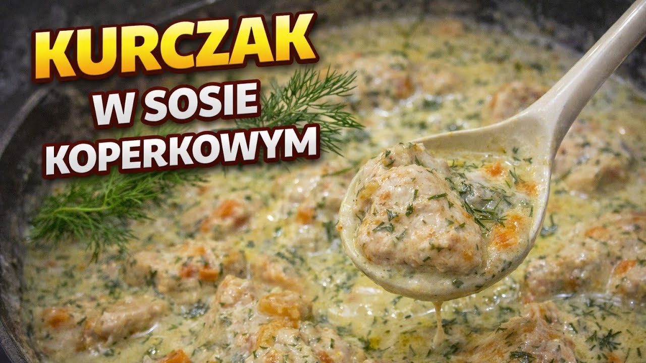 HIT!  kurczak w sosie koperkowym do obiadu | MajkelGotuje