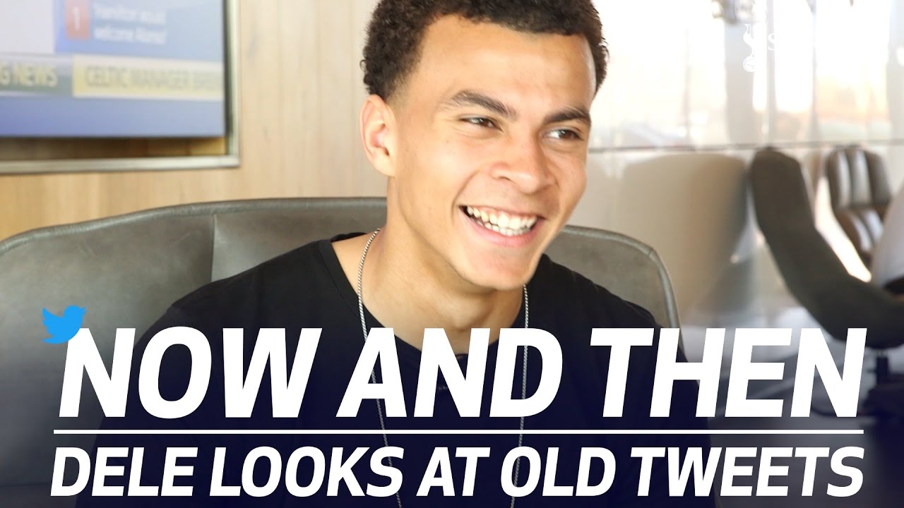 Dele looks at old tweets | Now and Then