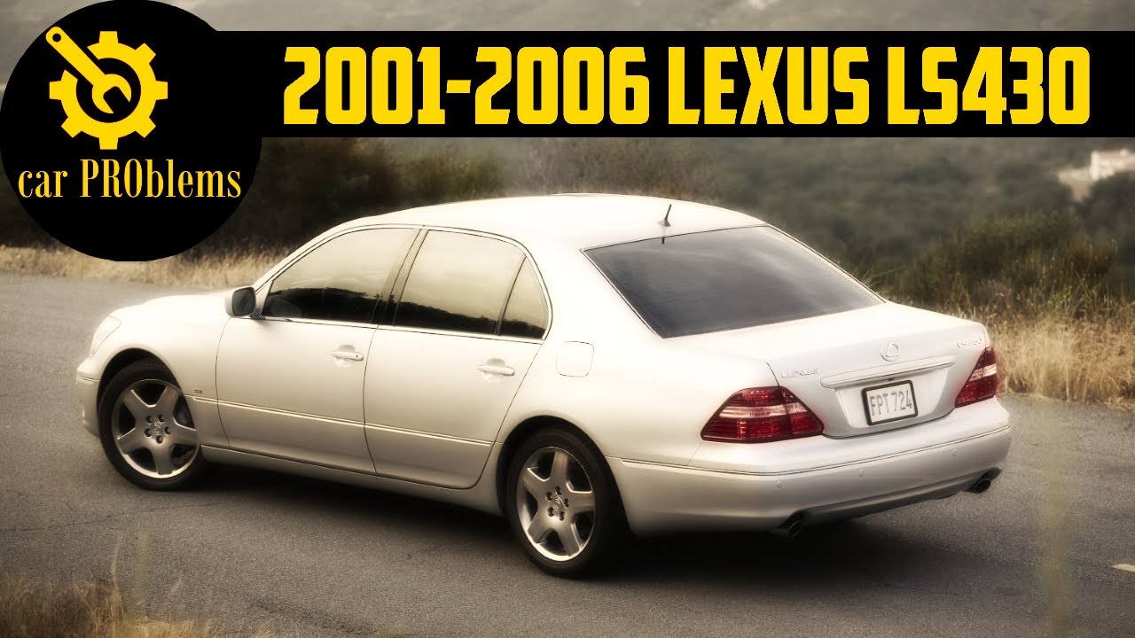 2001-2006 Lexus LS430 Common Problems: Should You Buy Used