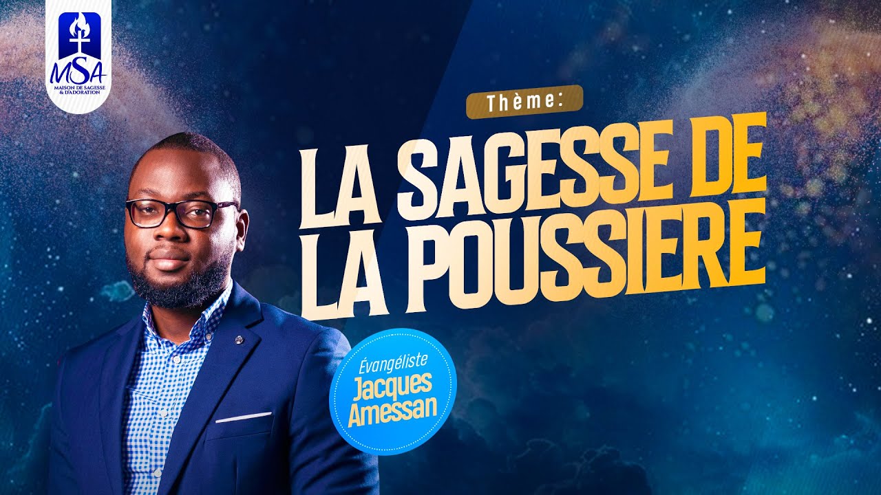 LA SAGESSE DE LA POUSSIERE (EV JACQUES AMESSAN)