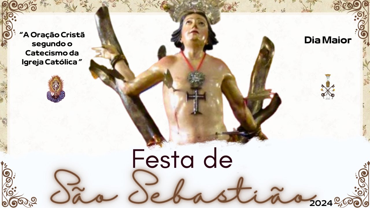 MISSA FESTIVA | PROCISSÃO EM HONRA A SÃO SEBASTIÃO |  BÊNÇÃO DO SANTÍSSIMO SACRAMENTO | 20/01/2024.