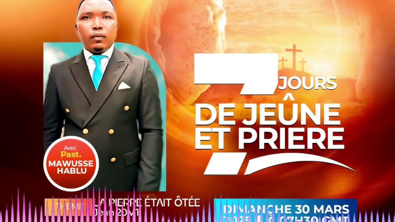 7 jours de jeûne et priere (Jour 3)